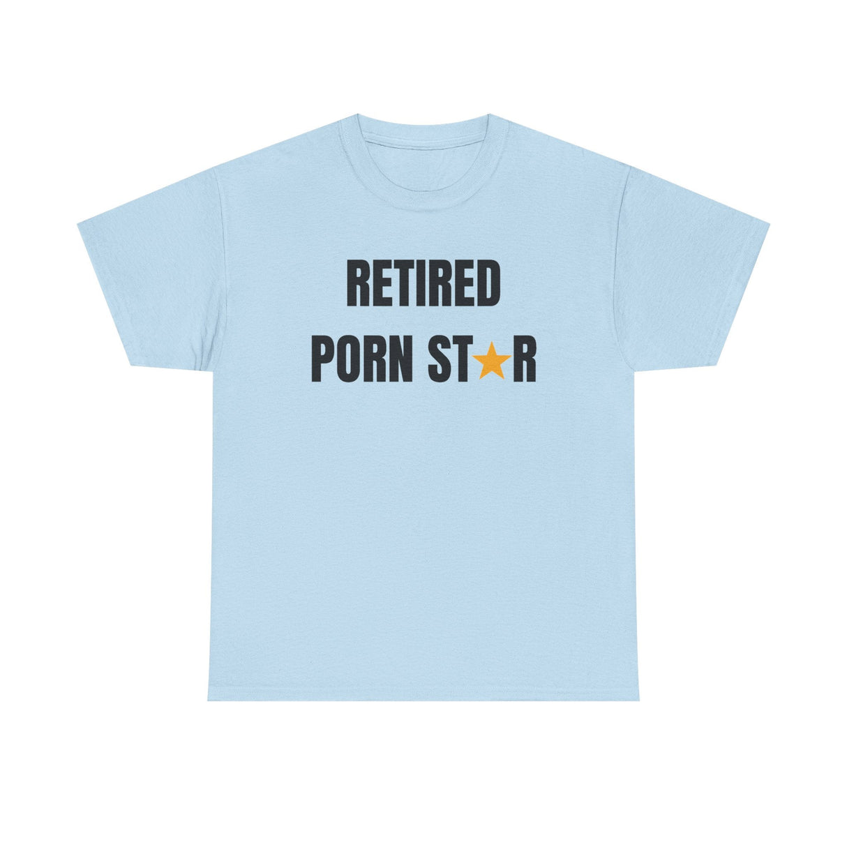 Retired Porn Star Funny Shirt – Hilarious Adult Humor Graphic Tee for Men & Women