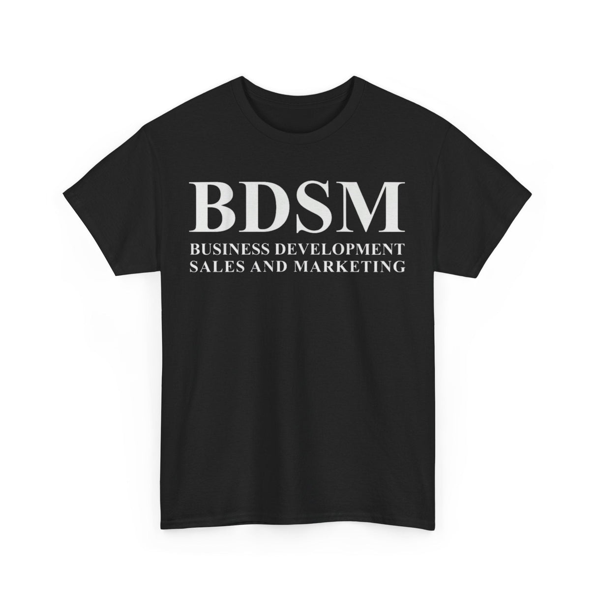 Camiseta divertida de desarrollo empresarial, ventas y marketing BDSM: camiseta con meme corporativo divertidísimo