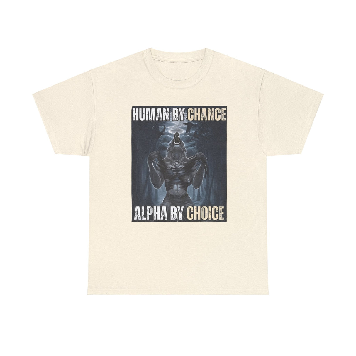 Human By Chance, Alpha By Choice Funny Meme Shirt – Bold Statement Tee for Humor Fans