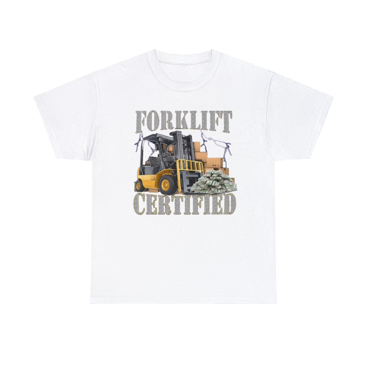Forklift Certified T-Shirt – Funny Meme Tee for Work & Humor Fans