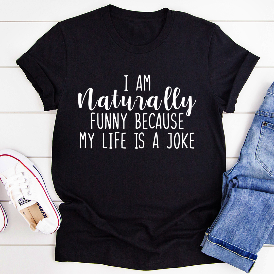 Camiseta "Soy naturalmente divertido"