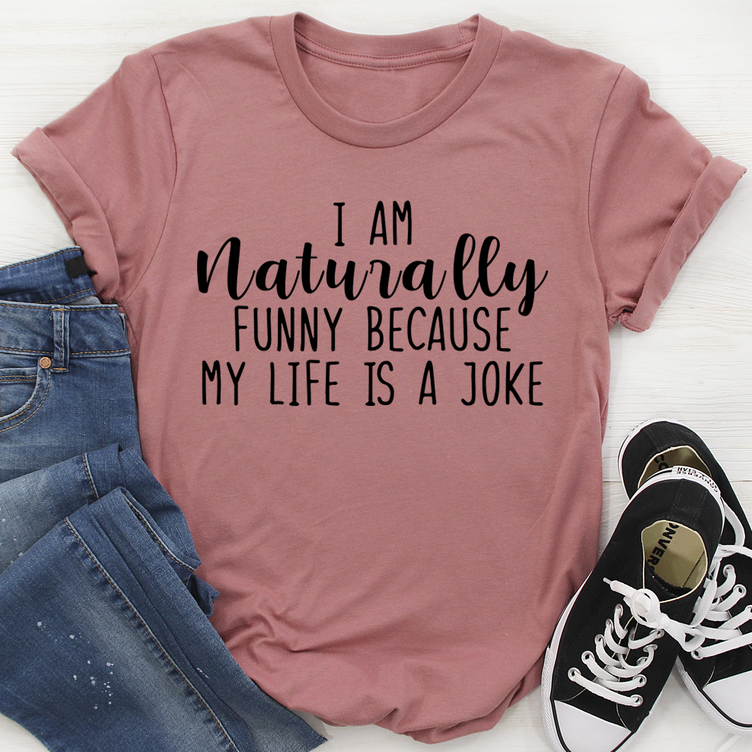 Camiseta "Soy naturalmente divertido"