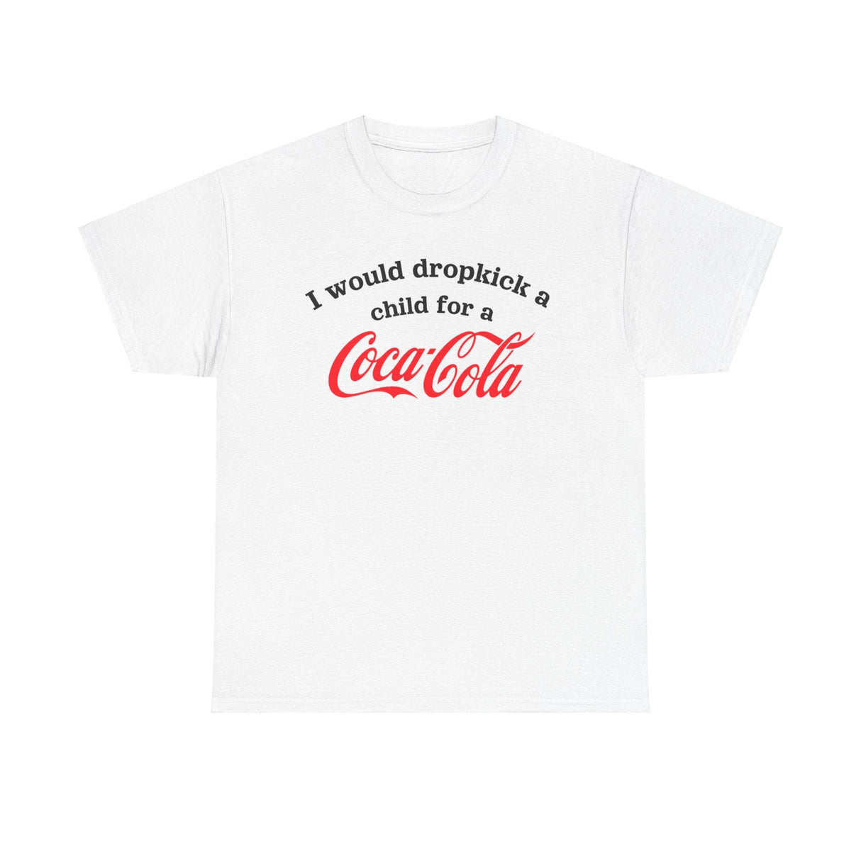 Le daría una patada a un niño por una camiseta de Coca-Cola