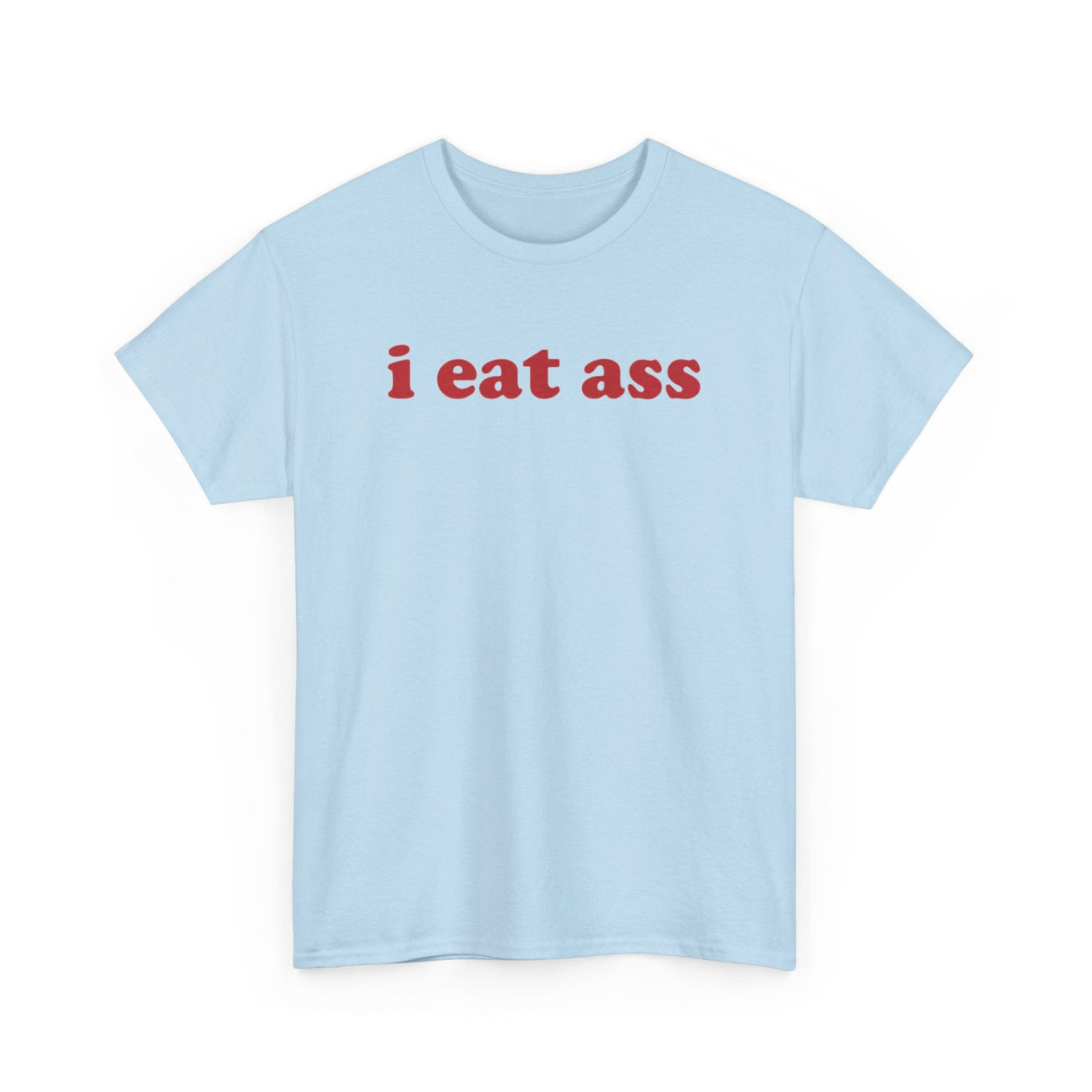 I Eat Ass Funny Shirt – Hilarious Adult Humor Graphic Tee for Men & Women