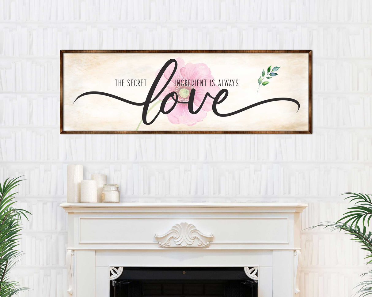 The Secret Ingredient Is Always Love - Wooden Contemporary Sign - Living Room Decor - Farmhouse Décor - Inspirational Wall Art - 310316
