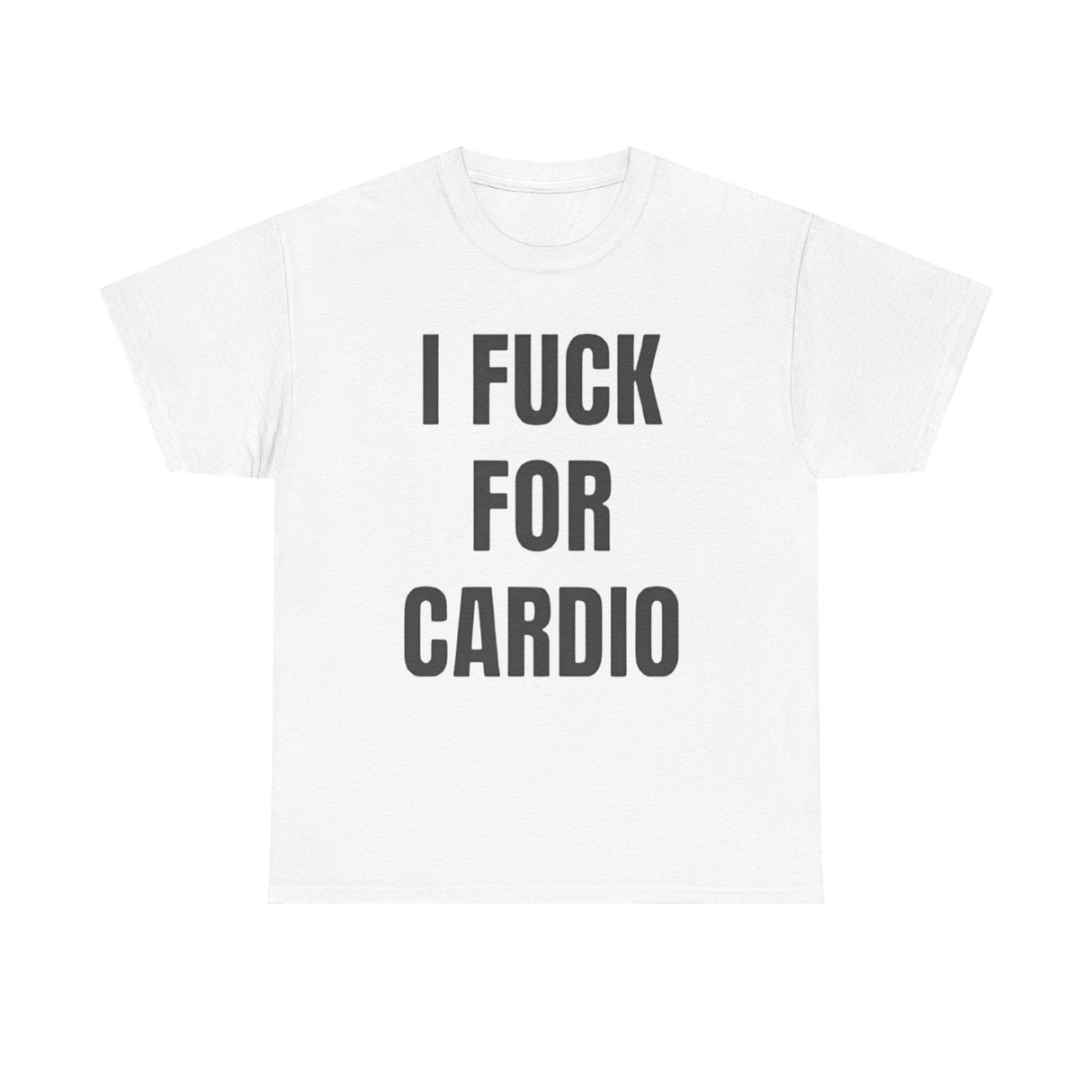 Camiseta divertida "I Fuck For Cardio" - Divertida camiseta gráfica con humor adulto para hombres y mujeres