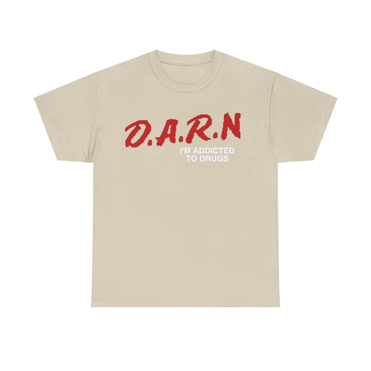 Darn I’m Addicted Funny T-Shirt – Hilarious Meme Tee for Everyday Humor