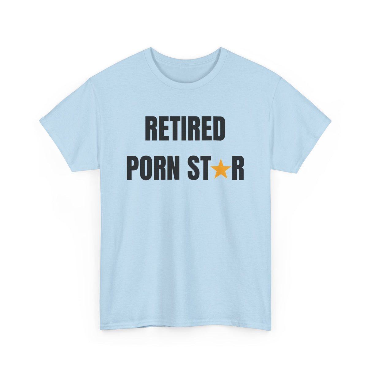 Retired Porn Star Funny Shirt – Hilarious Adult Humor Graphic Tee for Men & Women