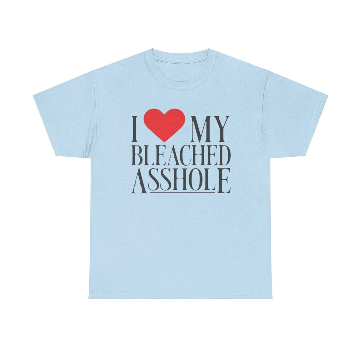 Camiseta divertida "Me encanta mi culo blanqueado"