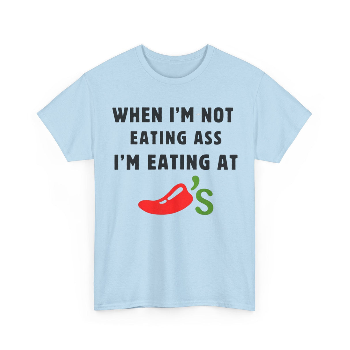 Camiseta divertida "Cuando no como culo, como en Chili's": divertida camiseta gráfica con humor para adultos