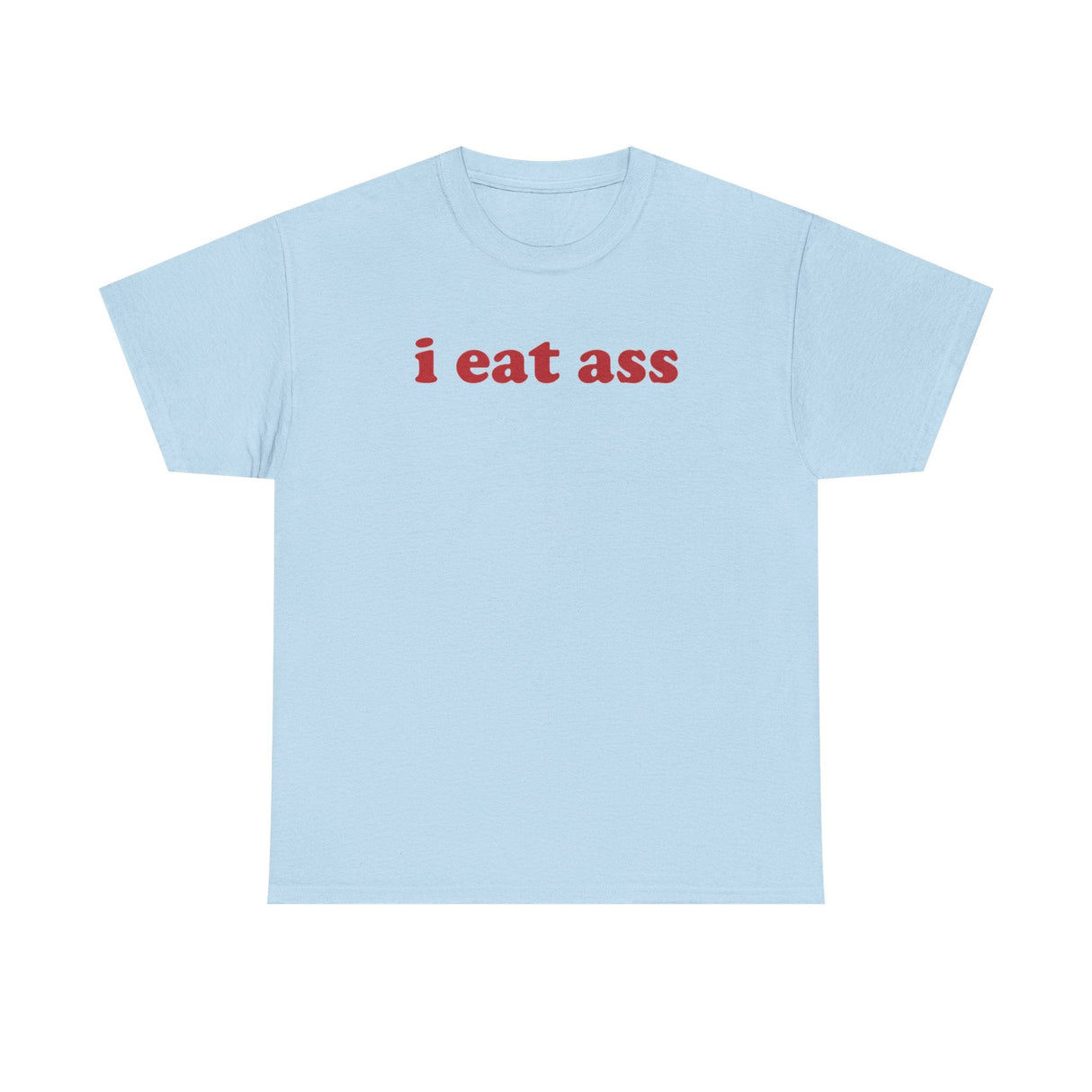 I Eat Ass Funny Shirt – Hilarious Adult Humor Graphic Tee for Men & Women