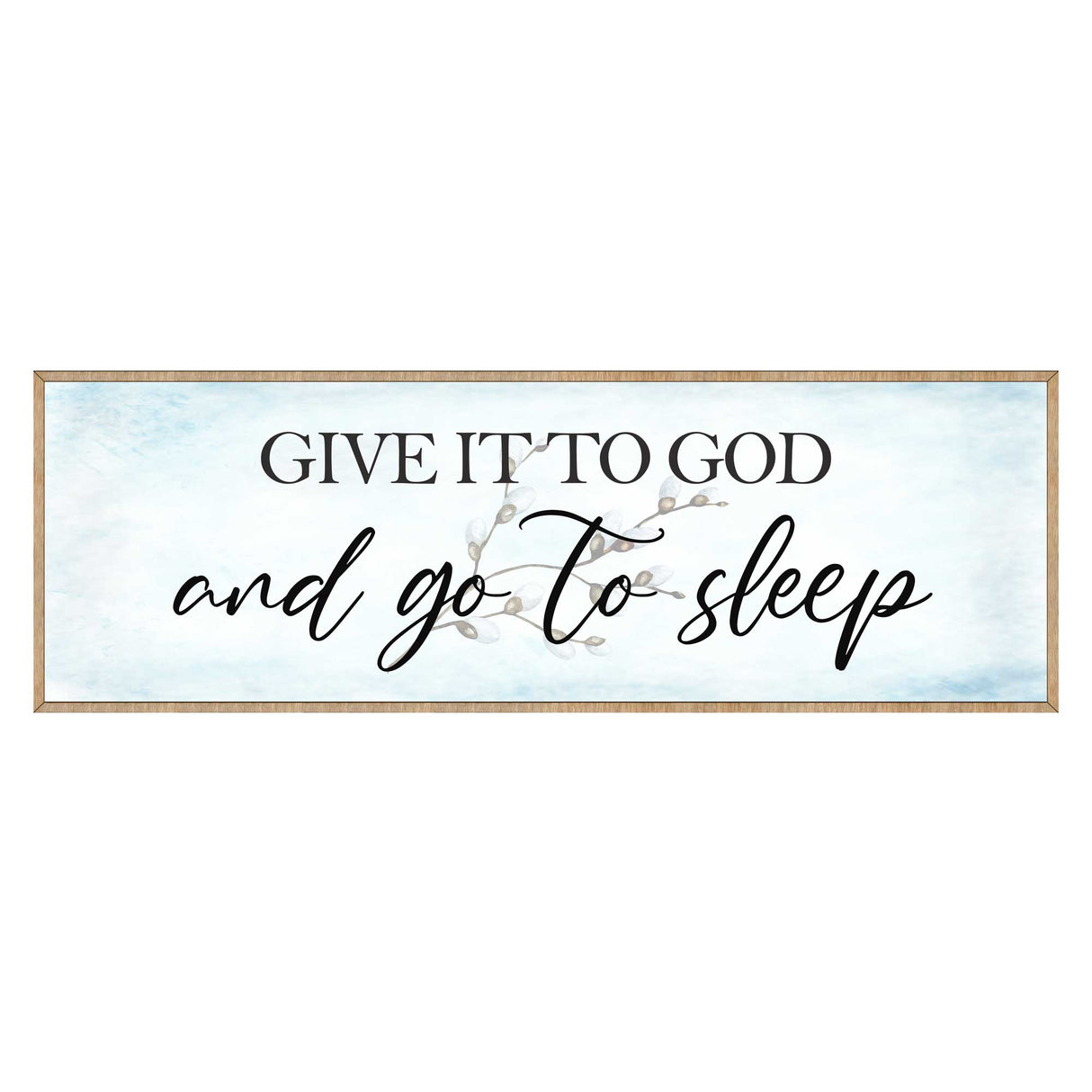 Give It to God - Wooden Religious Decor - Christian Art - Contemporary Sign - Living Room Decor - Farmhouse Decor - Inspirational Wall Art - 310317