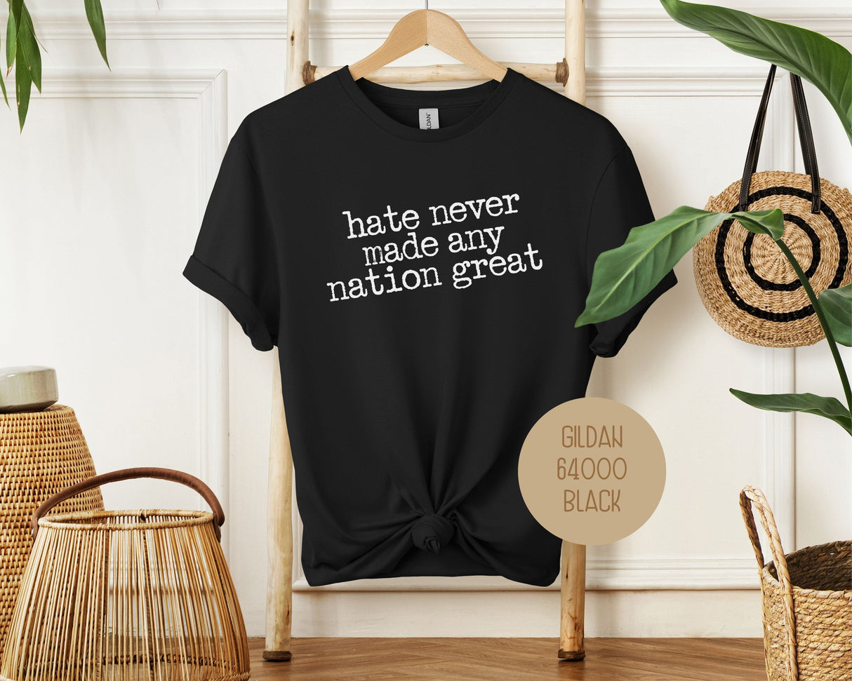 Hate Never Made Any Nation Great Shirt-1