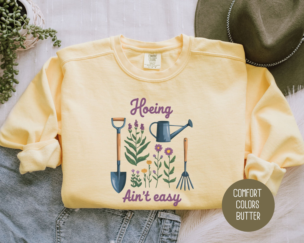 Hoeing Ain't Easy Comfort Colors Sweatshirt-0