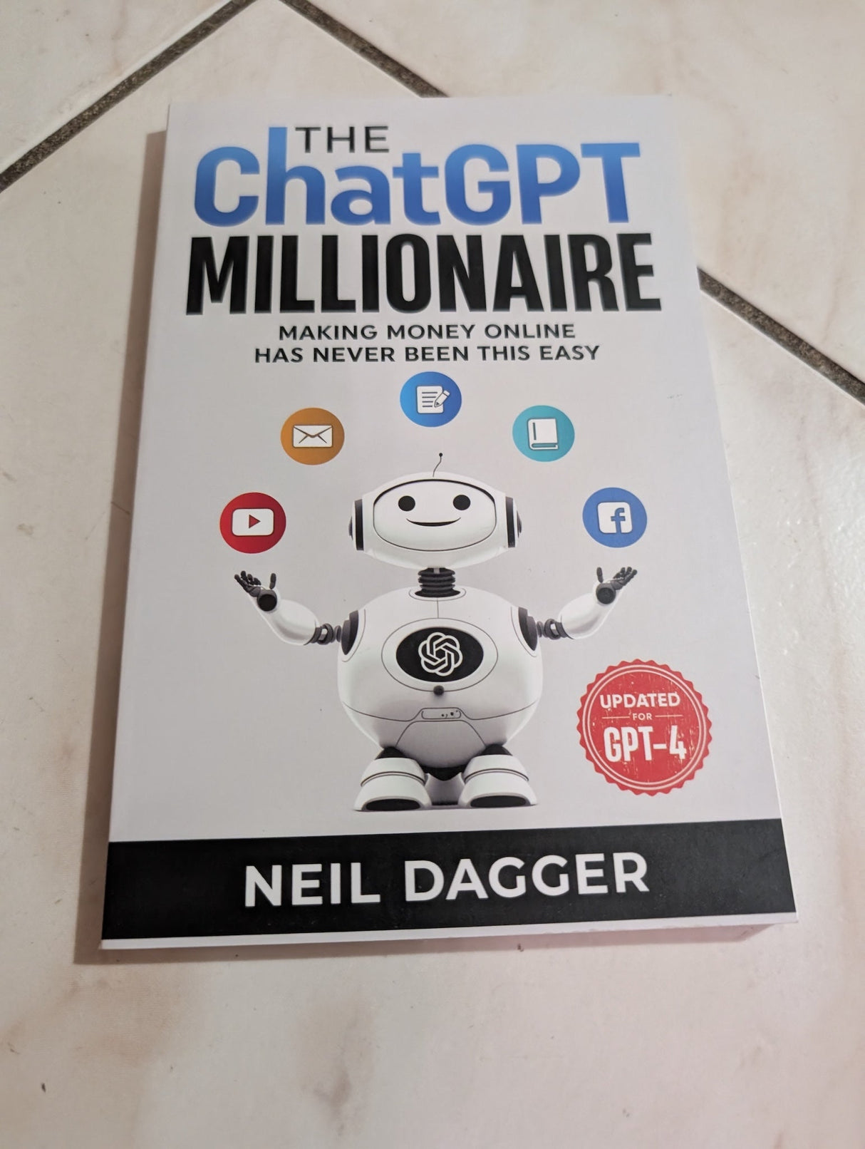 El millonario de ChatGPT: ganar dinero en línea nunca ha sido tan fácil, por Neil Dagger