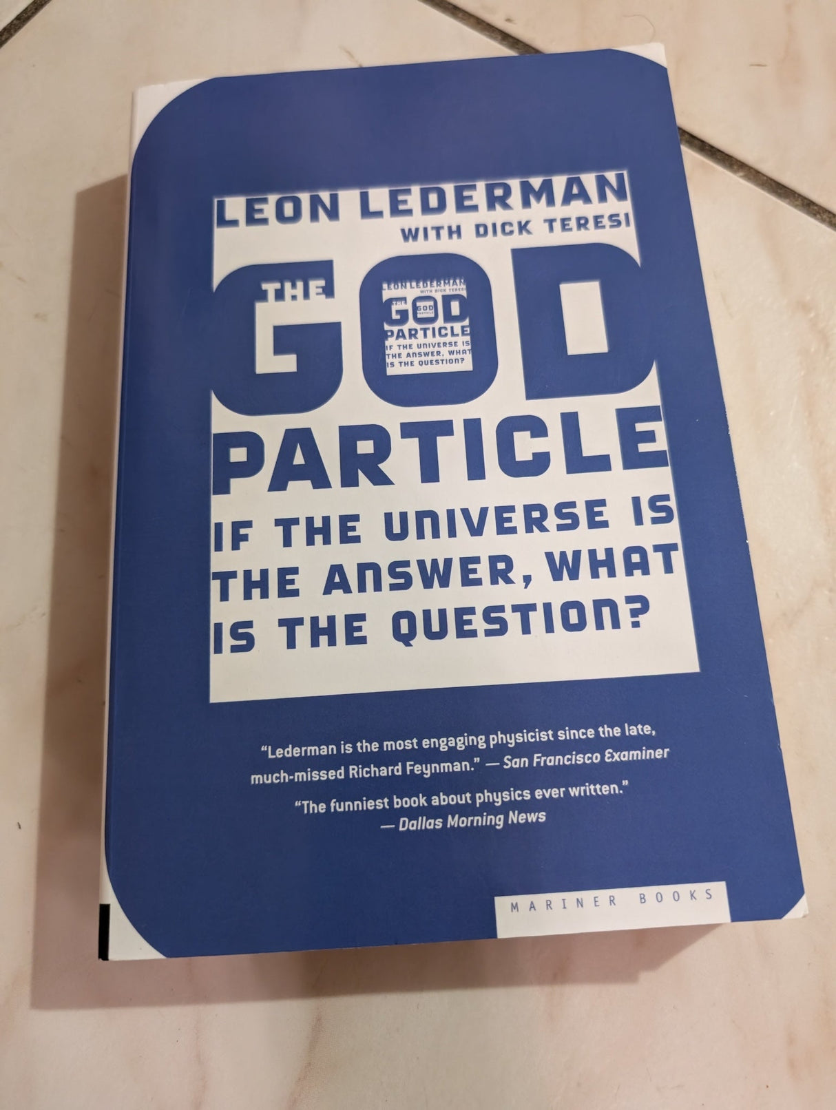 La Partícula de Dios: Si el Universo es la Respuesta, ¿cuál es la Pregunta? Libro de Dick Teresi y Leon M. Lederman