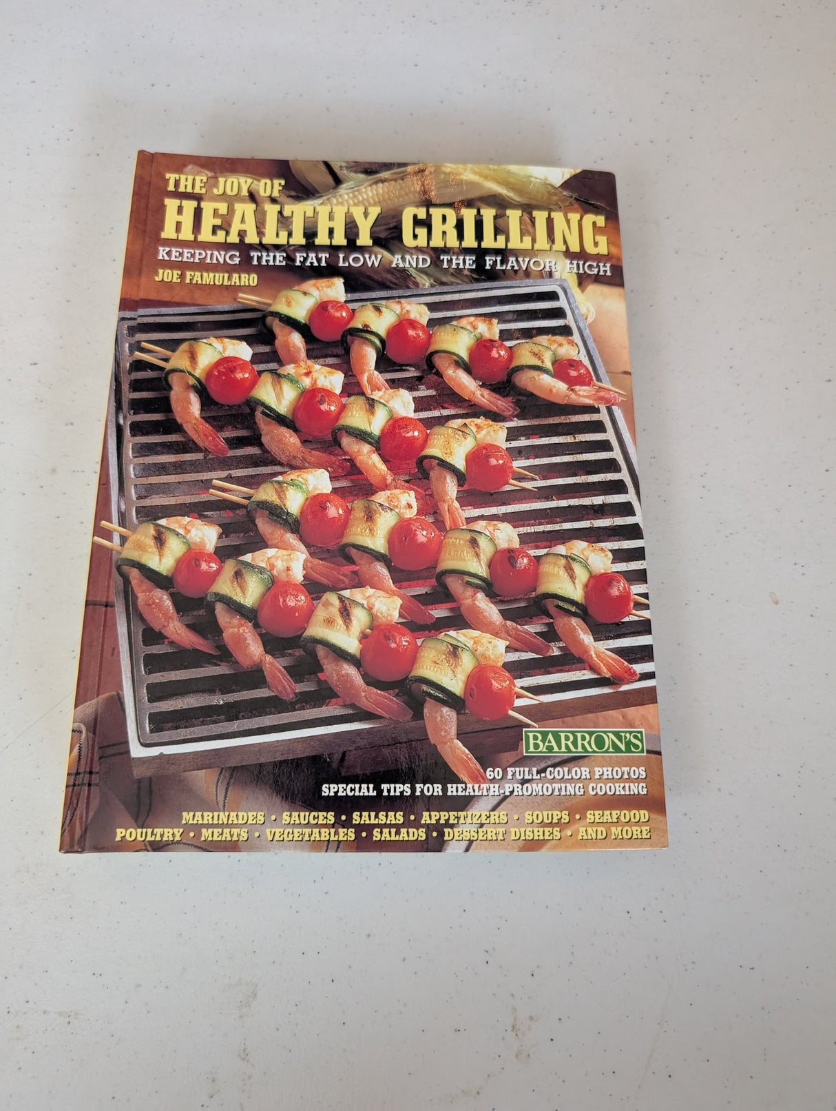 The joy of healthy grilling Book by Joseph Famularo