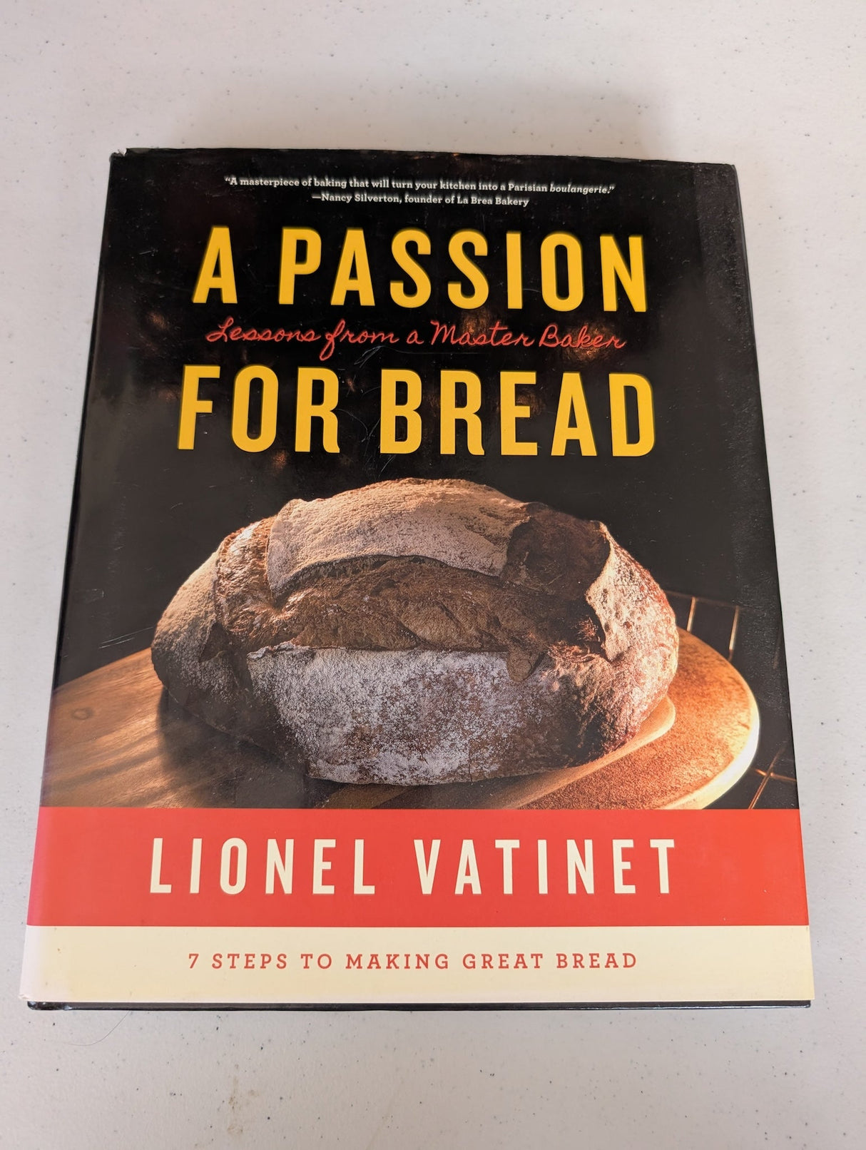A Passion for Bread: Lessons from a Master Baker Book by Lionel Vatinet