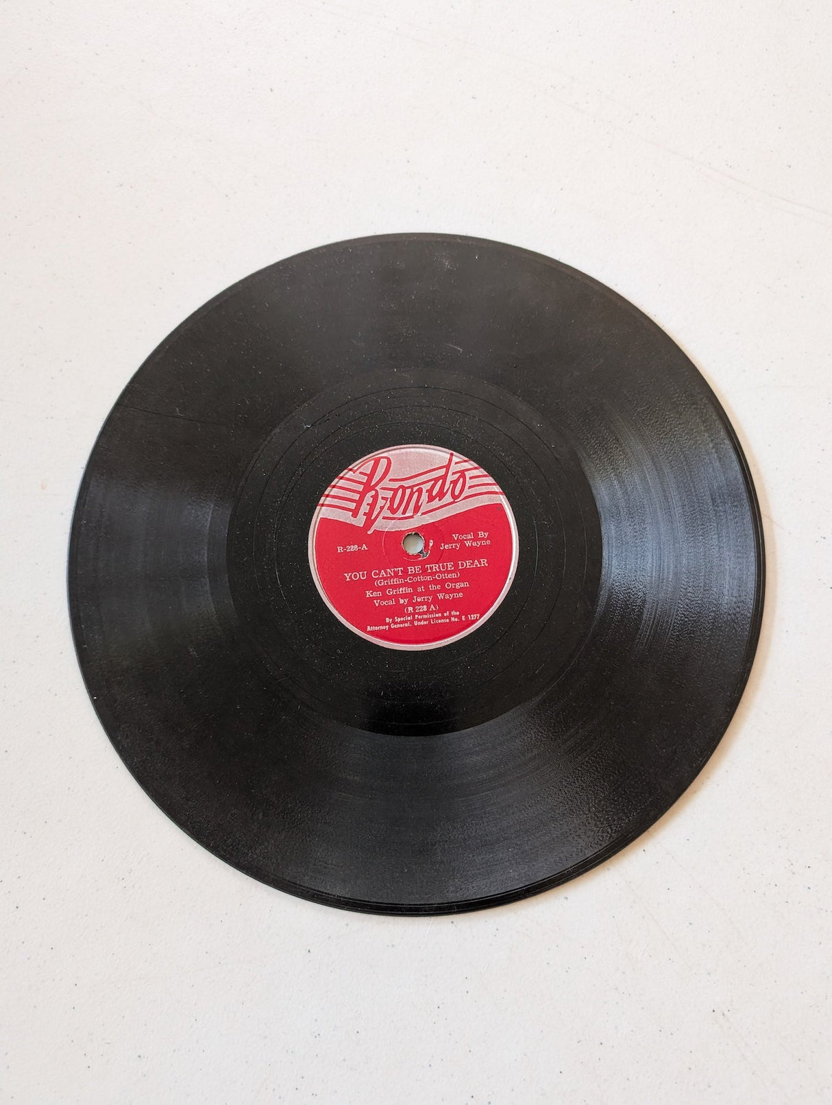 Ken Griffin Jerry Wayne You Cant Be True Dear Rondo R-228 - 1950 78 RPM 10"