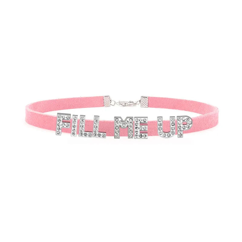 Sexy Suggestive Letter FILL ME UP Choker Necklace Women Goth Collar Chocker Cosplay Costume Party Original Personalized Jewelry - Lootquake