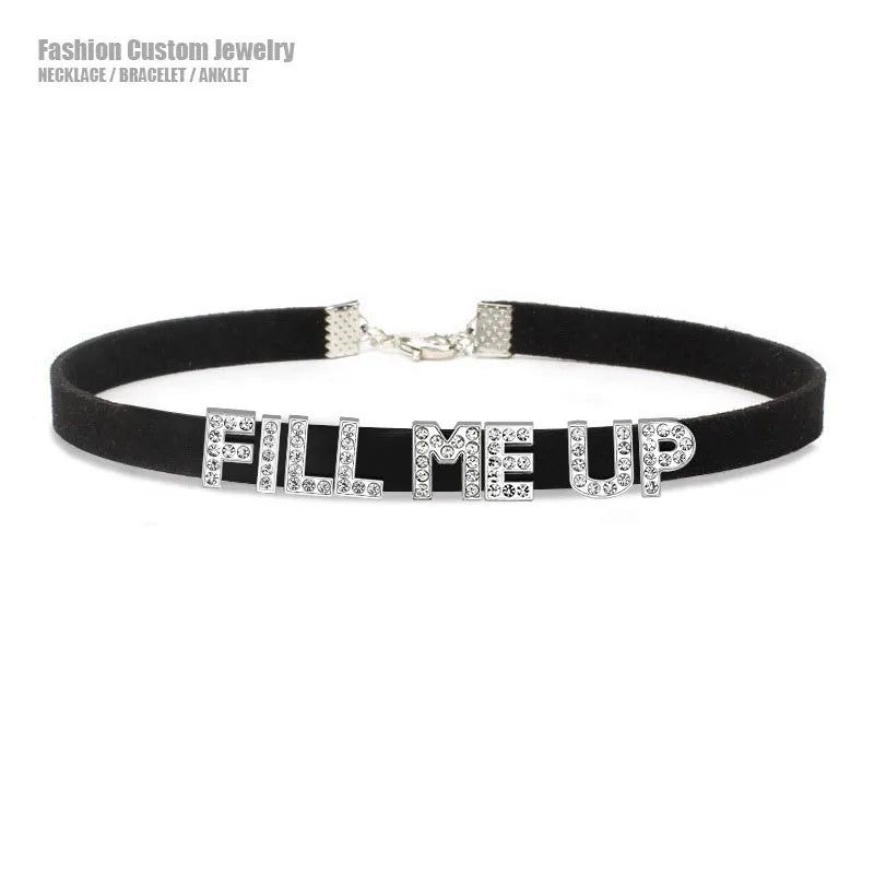 Sexy Suggestive Letter FILL ME UP Choker Necklace Women Goth Collar Chocker Cosplay Costume Party Original Personalized Jewelry - Lootquake