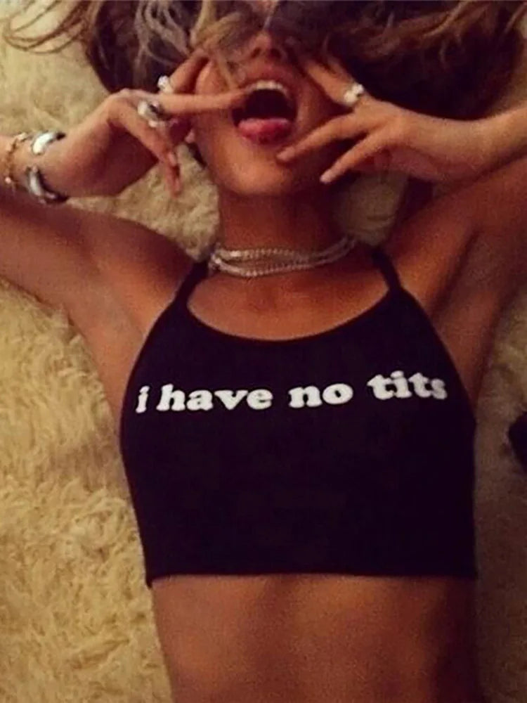Summer Sexy Women Camis Cropped Clothes Bra Crop Top Crop Feminino Funny Letter I Have No Tits Strapless Tops 100% Cotton - Lootquake