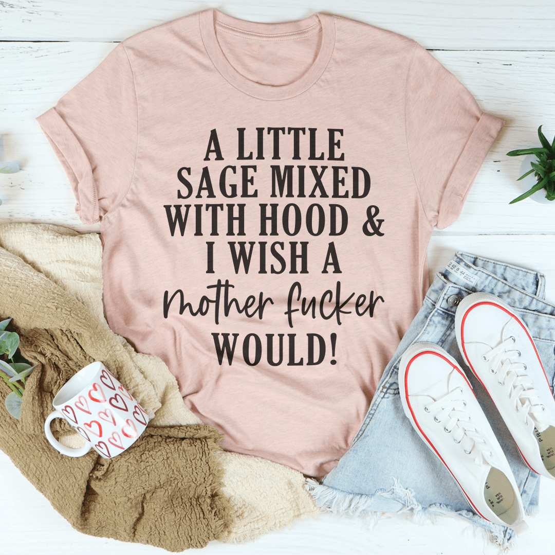 A Little Sage Mixed With Hood Tee-3