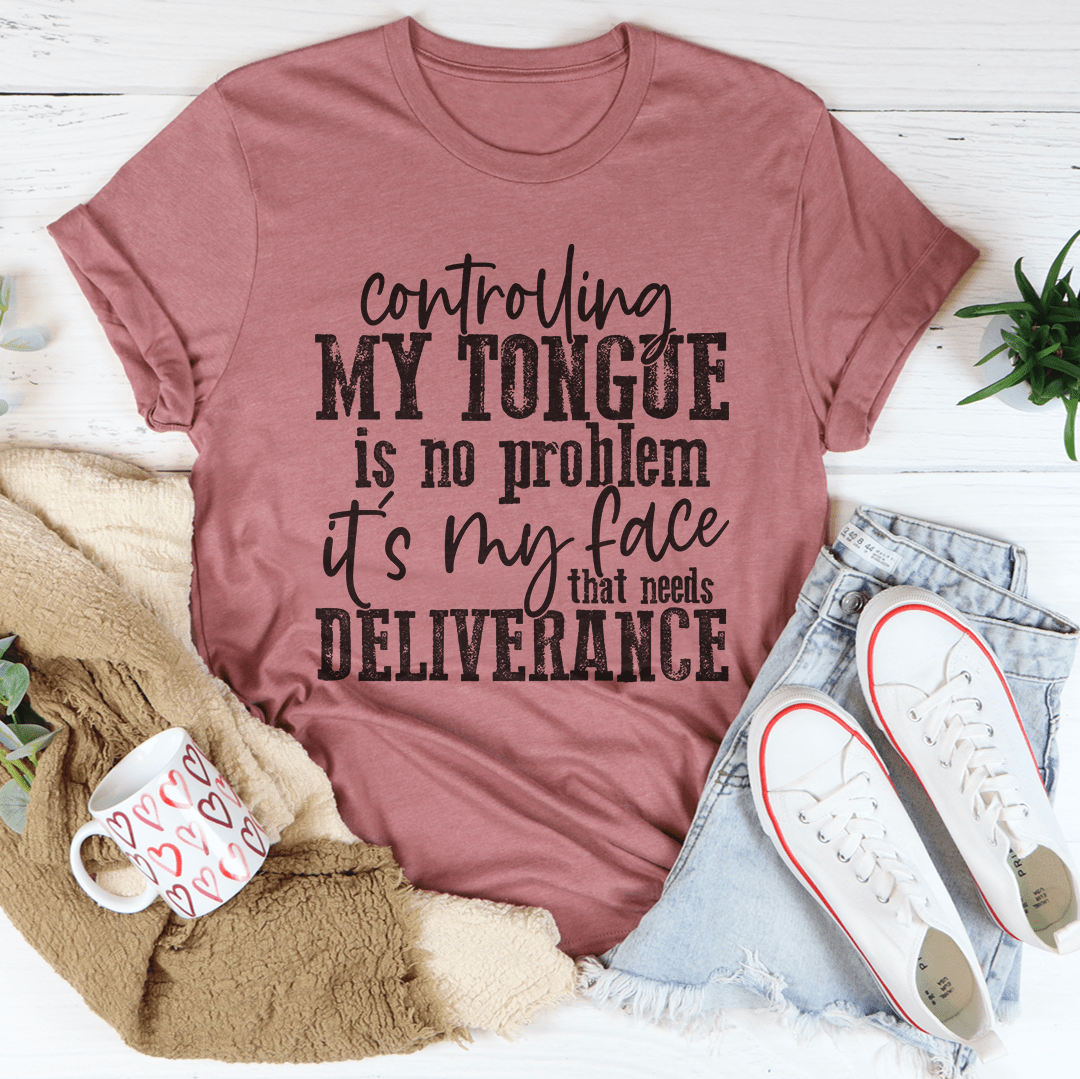 Controlling My Tongue Is No Problem T-Shirt-3
