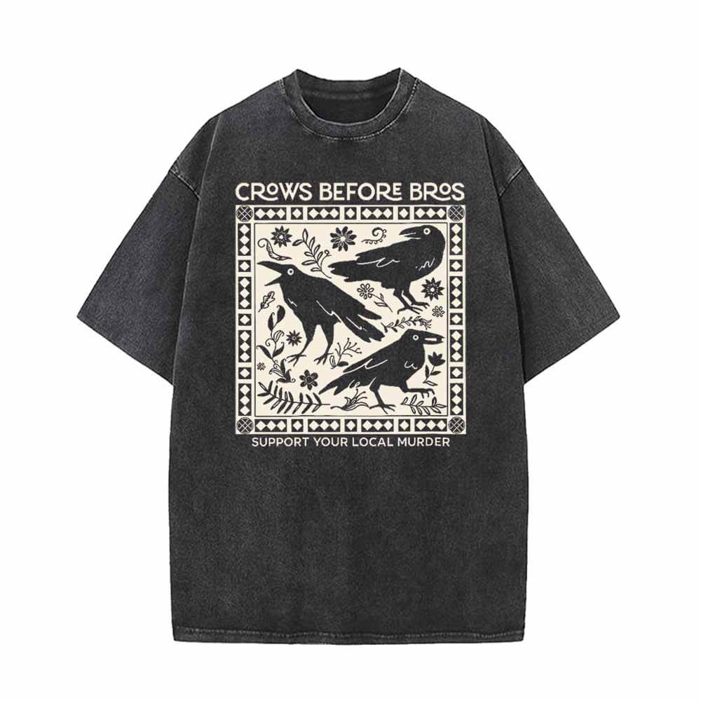 Crows Before Bros Support Your Local Murder Raven T-shirt