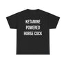 Ketamine Powered Horse Cock Funny Shirt – Hilarious Adult Humor Graphic Tee