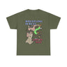 Wrestling is real god is not Funny T-shirt