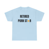 Retired Porn Star Funny Shirt – Hilarious Adult Humor Graphic Tee for Men & Women