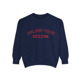 Customizable Unisex Garment-Dyed Sweatshirt, Personalized Gift, Cozy Streetwear, Casual Outfit, Unique Design Sweatshirt