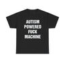 Autism Powered Fuck Machine Shirt – Hilarious Adult Humor Graphic Tee for Men & Women