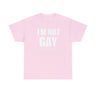I'm Not Gay But My Boyfriend Is classic tee