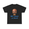 Mii Need a Blunt Funny T-Shirt – Hilarious Meme Shirt
