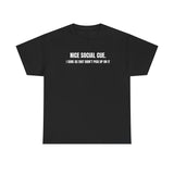 Nice Social Cue Funny Shirt – Hilarious Graphic Tee for Men & Women
