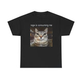 Rage Is Consuming Me Funny Cat Meme Shirt – Hilarious Angry Cat Graphic Tee for Men & Women