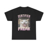 Certified Freak Funny Cat Meme T-Shirt – Hilarious Cat Lover Graphic Tee
