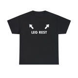 Leg Rest Funny Shirt – Hilarious Meme T-Shirt for Humor Lovers