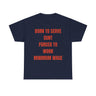 Born to serve c**t forced to work minimum wage Funny T-shirt