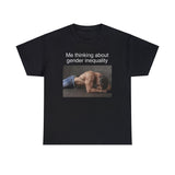 me thinking about gender equality shirt