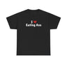I love eating ass funny t-shirt