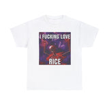 I Fucking Love Rice Meme Shirt – Funny Food Humor T-Shirt