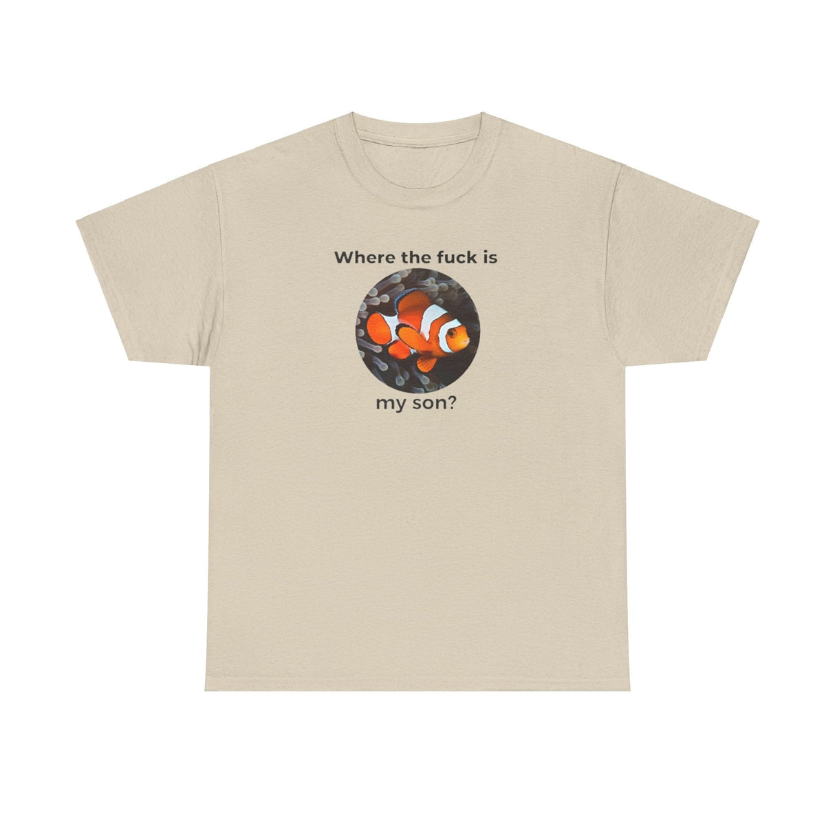 Where The Fuck Is My Son Funny Shirt