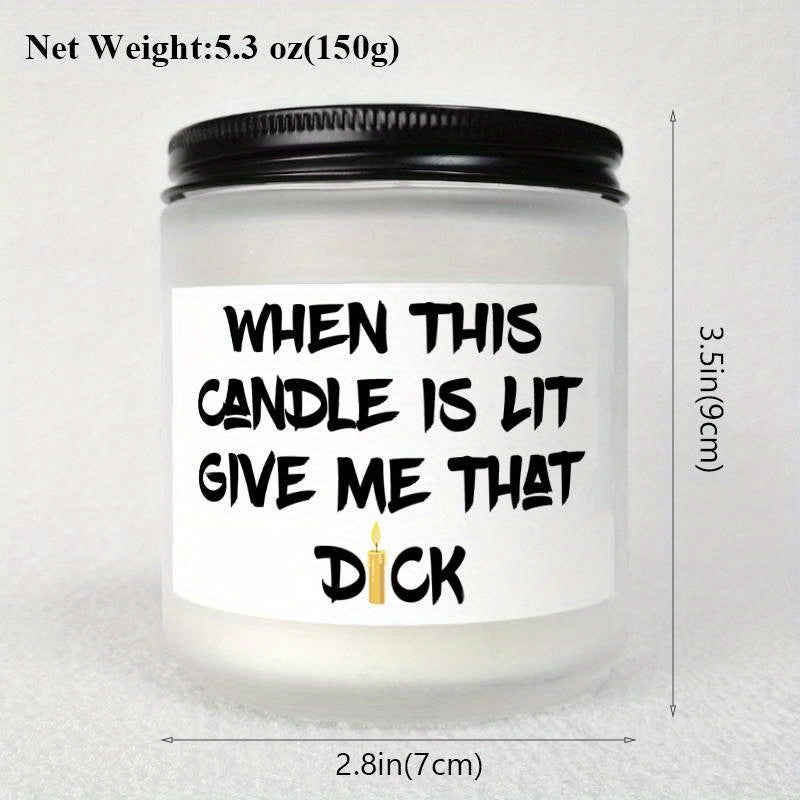 Unique Funny Scented Candle, Gift Idea for Men, Him, Husband, Boyfriend, Bf from Women, Her, Wife, Girlfriend, Gf Adults on Valentine's Day, Birthday, Anniversary, Christmas, New Year, Cool Love Fun Novelty Naughty Romantic S