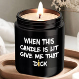 Unique Funny Scented Candle, Gift Idea for Men, Him, Husband, Boyfriend, Bf from Women, Her, Wife, Girlfriend, Gf Adults on Valentine's Day, Birthday, Anniversary, Christmas, New Year, Cool Love Fun Novelty Naughty Romantic S