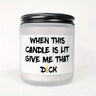 Unique Funny Scented Candle, Gift Idea for Men, Him, Husband, Boyfriend, Bf from Women, Her, Wife, Girlfriend, Gf Adults on Valentine's Day, Birthday, Anniversary, Christmas, New Year, Cool Love Fun Novelty Naughty Romantic S