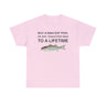 Buy a Man Eat Fish, He Day, Teach Fish Man Funny Shirt
