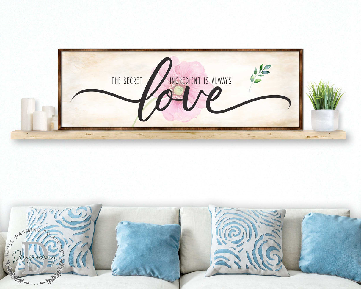 The Secret Ingredient Is Always Love - Wooden Contemporary Sign - Living Room Decor - Farmhouse Décor - Inspirational Wall Art - 310316